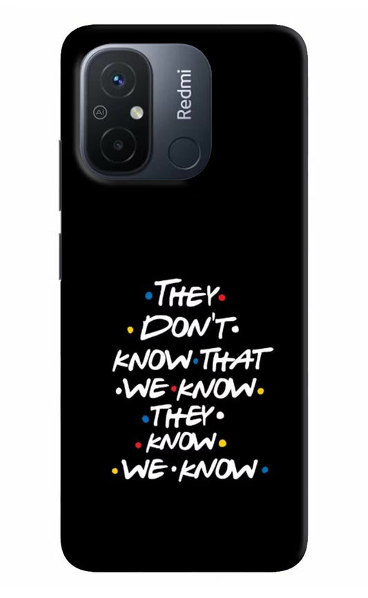 FRIENDS Dialogue Redmi 12C Hard Case Back Cover by Casekaro