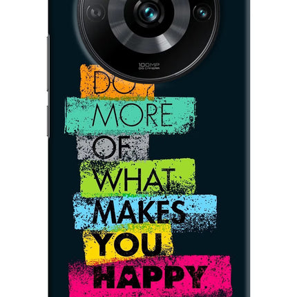 Do More Of What Makes You Happy Realme 11 Pro/Pro+ 5G Hard Case Back Cover by Casekaro