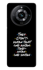 FRIENDS Dialogue Realme 11 Pro/Pro+ 5G Hard Case Back Cover by Casekaro