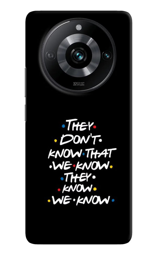 FRIENDS Dialogue Realme 11 Pro/Pro+ 5G Hard Case Back Cover by Casekaro