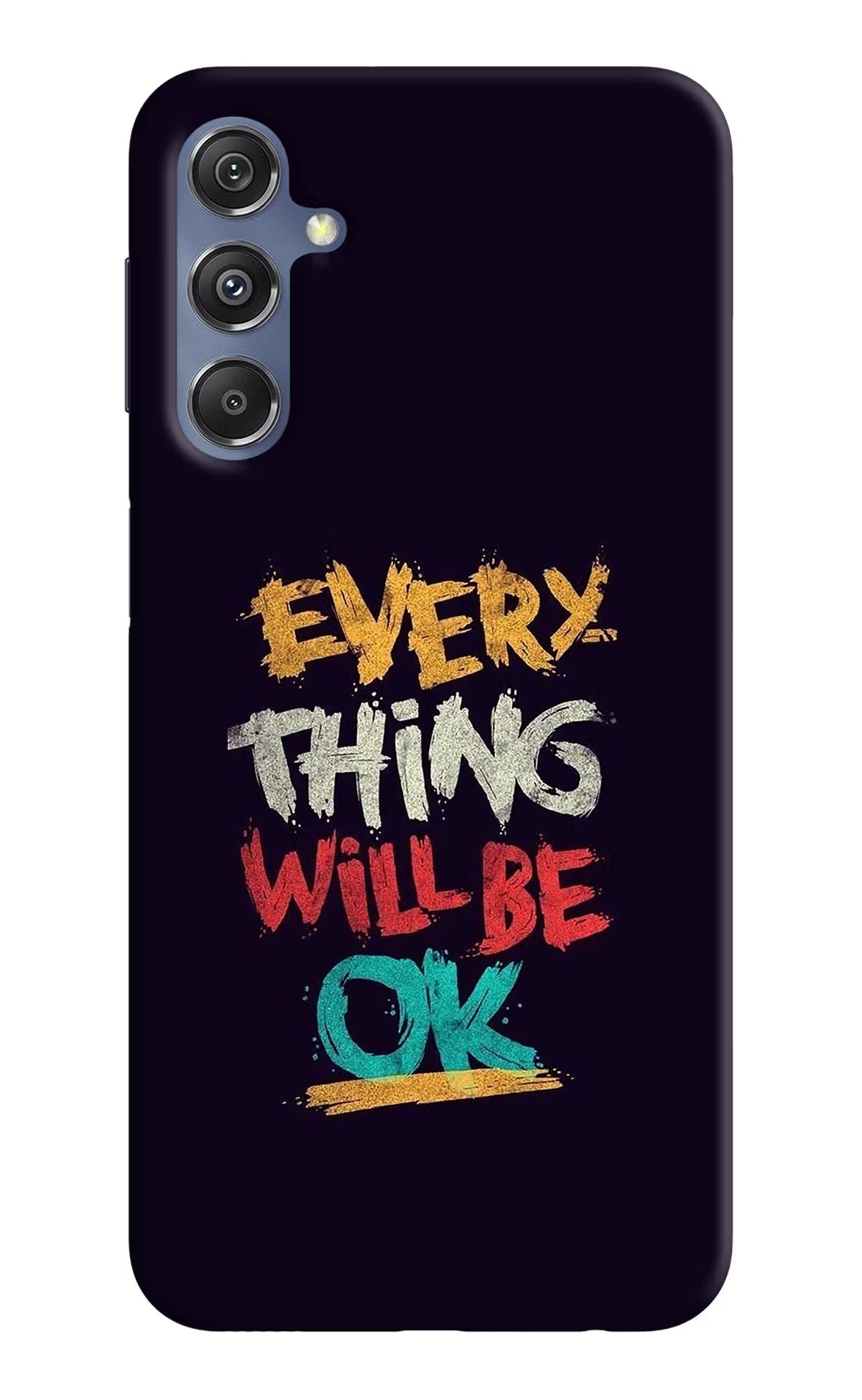 Everything Will Be Ok Samsung M34 5G/F34 5G Hard Case Back Cover by Casekaro