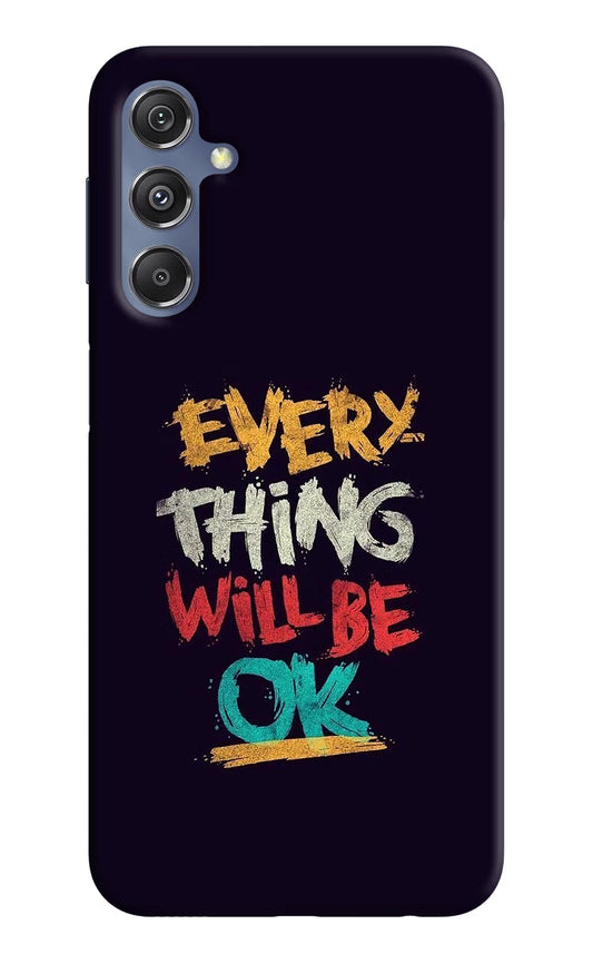 Everything Will Be Ok Samsung M34 5G/F34 5G Hard Case Back Cover by Casekaro