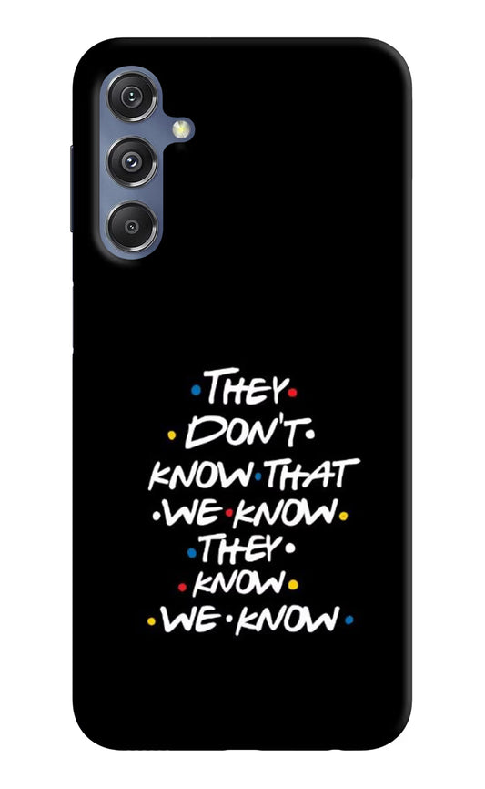 FRIENDS Dialogue Samsung M34 5G/F34 5G Hard Case Back Cover by Casekaro