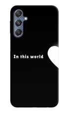 This World Samsung M34 5G/F34 5G Hard Case Back Cover by Casekaro