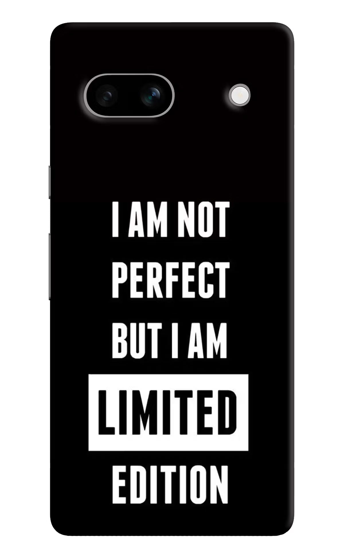 I Am Not Perfect But I Am Limited Edition Google Pixel 7A Hard Case Back Cover by Casekaro