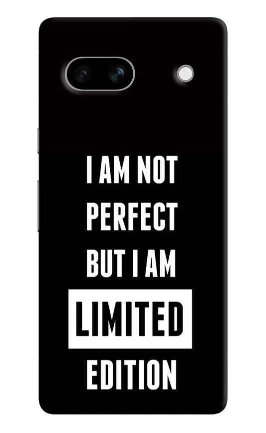 I Am Not Perfect But I Am Limited Edition Google Pixel 7A Hard Case Back Cover by Casekaro