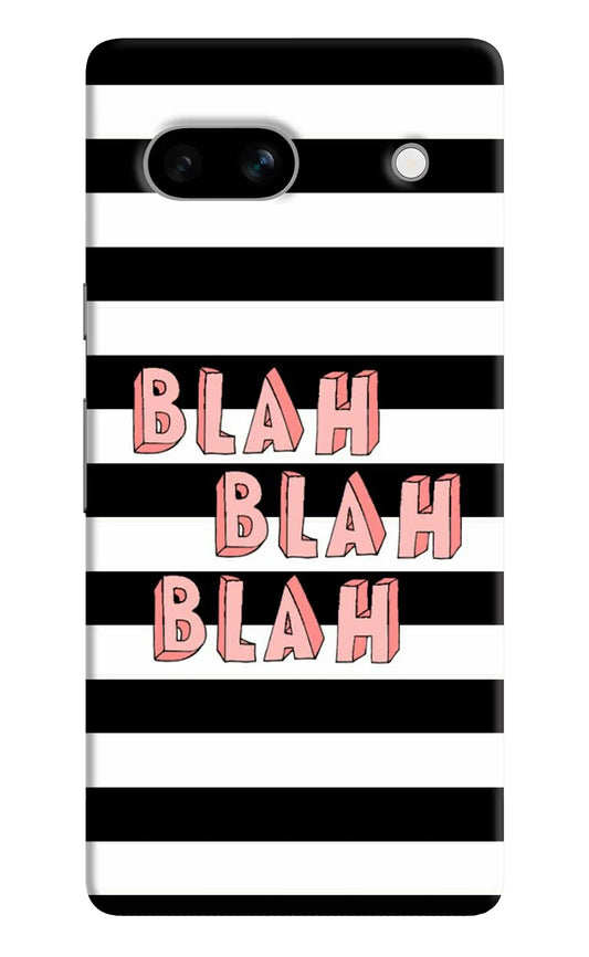 Blah Blah Blah Google Pixel 7A Hard Case Back Cover by Casekaro