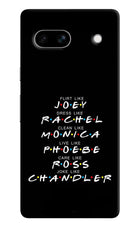 FRIENDS Character Google Pixel 7A Hard Case Back Cover by Casekaro