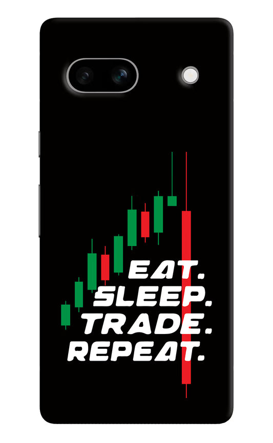 Eat Sleep Trade Repeat Google Pixel 7A Hard Case Back Cover by Casekaro