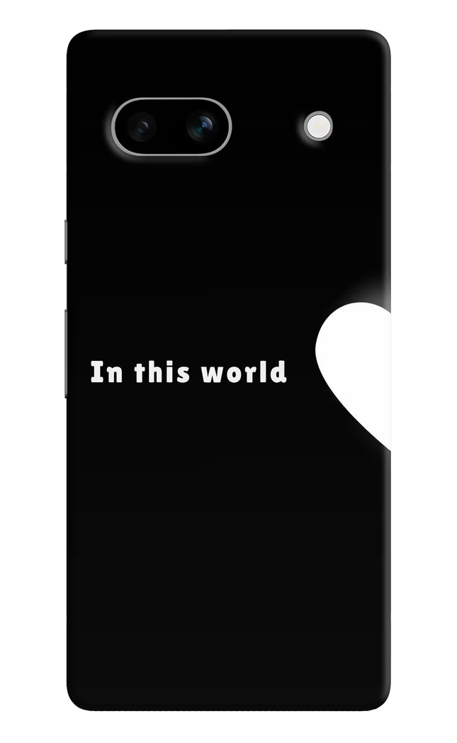 This World Google Pixel 7A Hard Case Back Cover by Casekaro