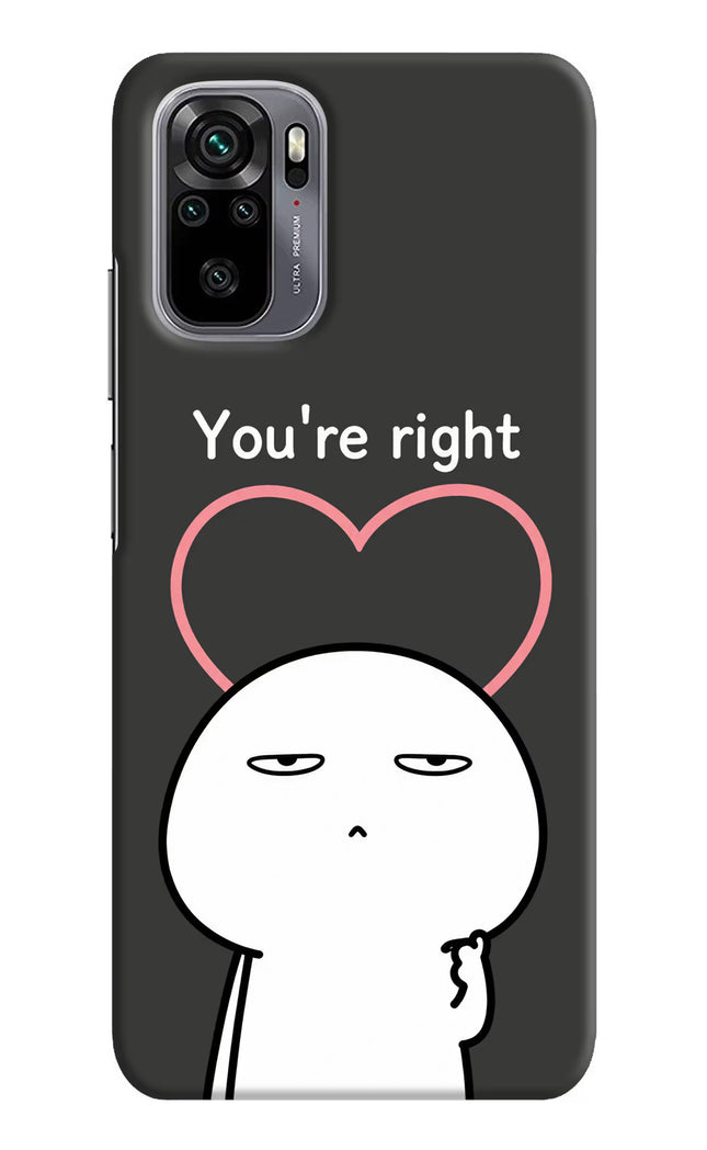 You're Right Redmi Note 11 SE Hard Case Back Cover by Casekaro