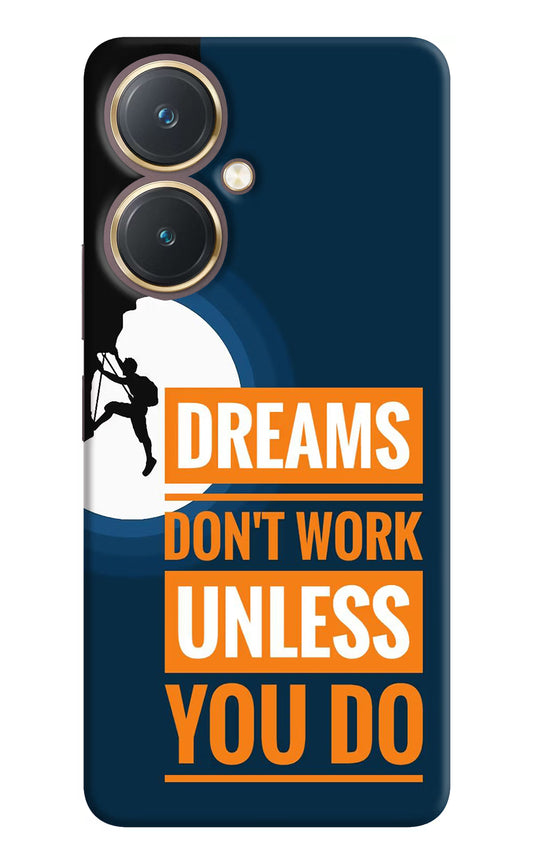 Dreams Don’T Work Unless You Do Vivo Y27 Hard Case Back Cover by Casekaro