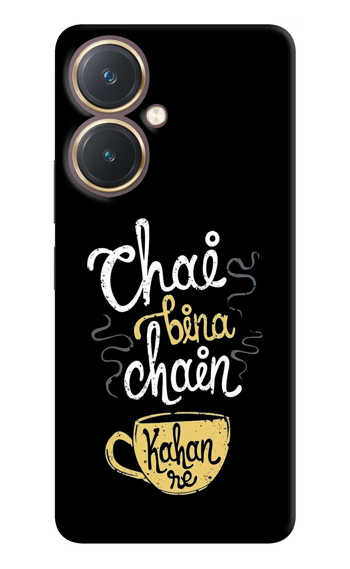 Chai Bina Chain Kaha Re Vivo Y27 Hard Case Back Cover by Casekaro