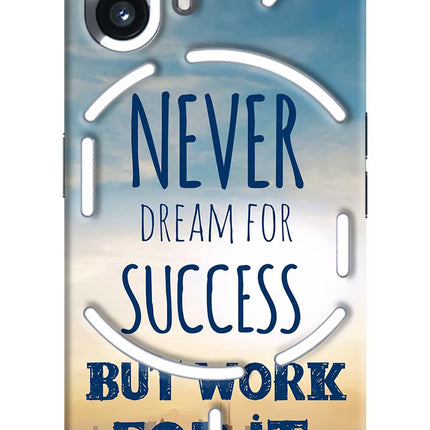 Never Dream For Success But Work For It Nothing Phone 2 Hard Case Back Cover by Casekaro