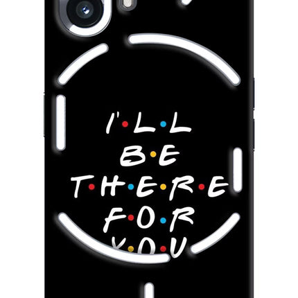 I'll Be There For You Nothing Phone 2 Hard Case Back Cover by Casekaro