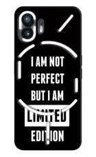 I Am Not Perfect But I Am Limited Edition Nothing Phone 2 Hard Case Back Cover by Casekaro