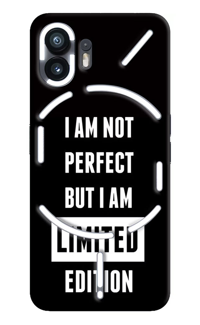 I Am Not Perfect But I Am Limited Edition Nothing Phone 2 Hard Case Back Cover by Casekaro