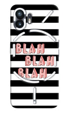 Blah Blah Blah Nothing Phone 2 Hard Case Back Cover by Casekaro