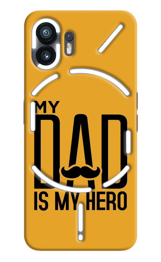 My Dad Is My Hero Nothing Phone 2 Hard Case Back Cover by Casekaro