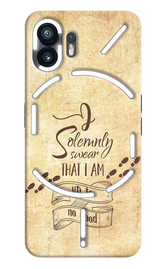 I Solemnly swear that i up to no good Nothing Phone 2 Hard Case Back Cover by Casekaro