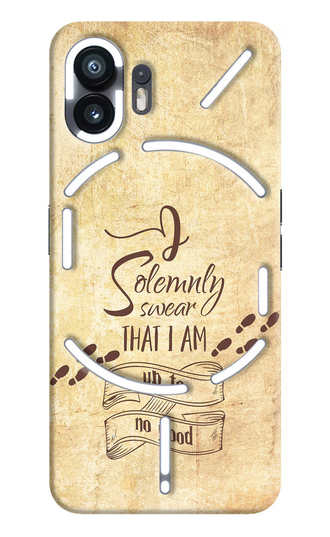 I Solemnly swear that i up to no good Nothing Phone 2 Hard Case Back Cover by Casekaro