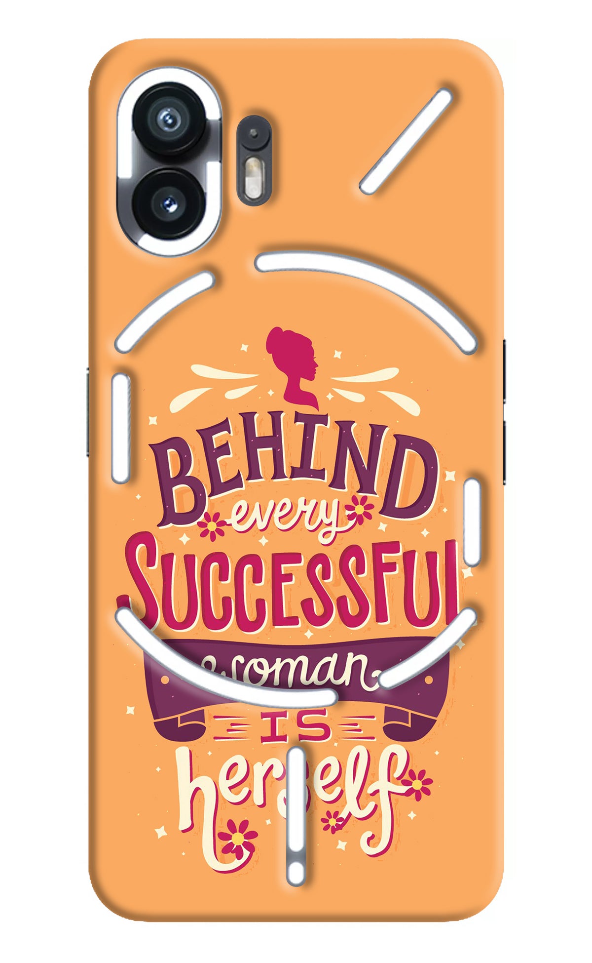 Behind Every Successful Woman There Is Herself Nothing Phone 2 Back Cover