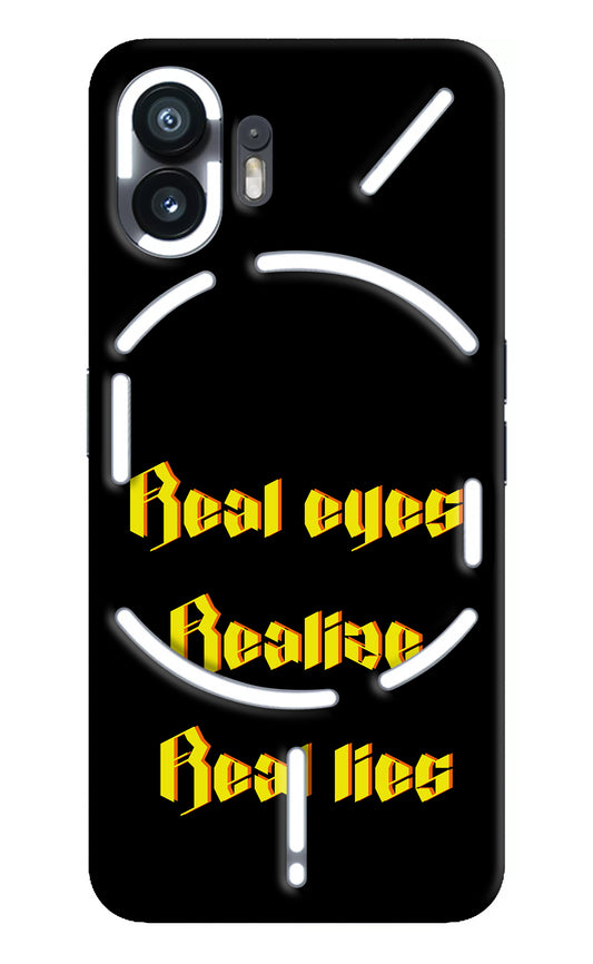 Real Eyes Realize Real Lies Nothing Phone 2 Back Cover