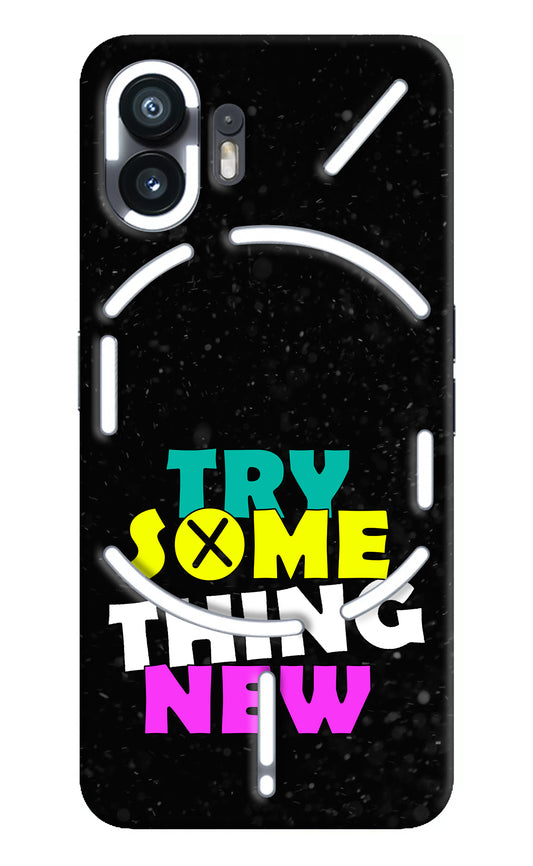 Try Something New Nothing Phone 2 Back Cover