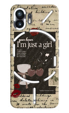 I am just a girl Nothing Phone 2 Hard Case Back Cover by Casekaro