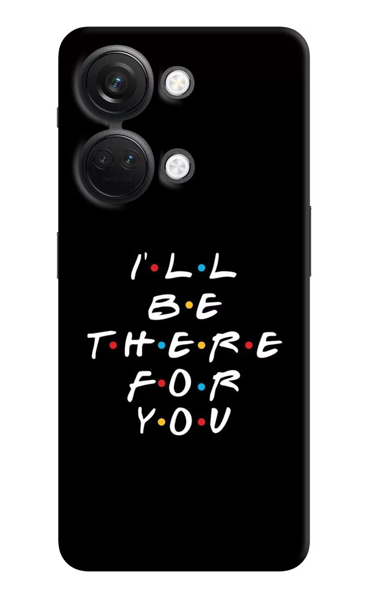 I'll Be There For You OnePlus Nord 3 5G Hard Case Back Cover by Casekaro