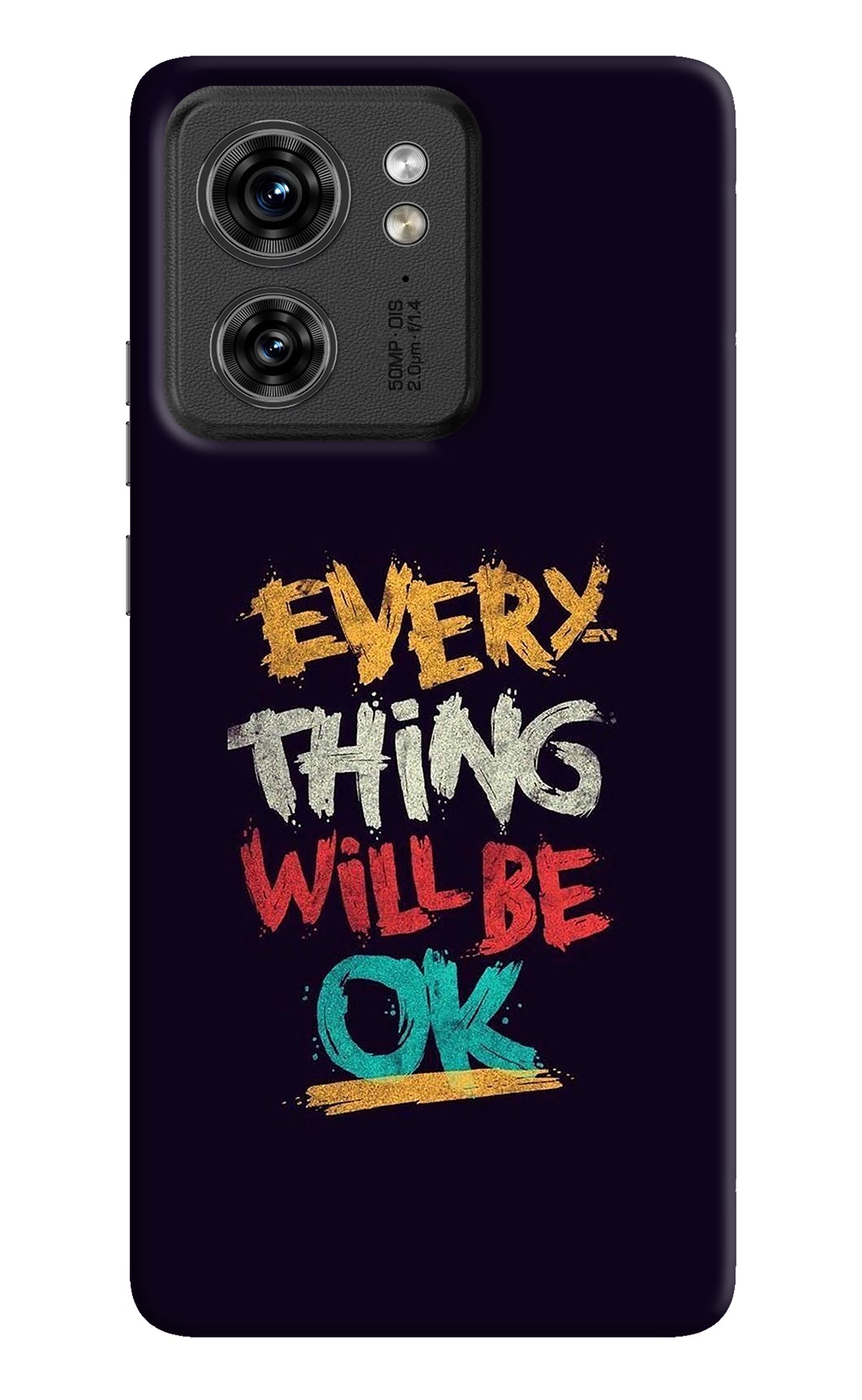 Everything Will Be Ok Moto Edge 40 Back Cover