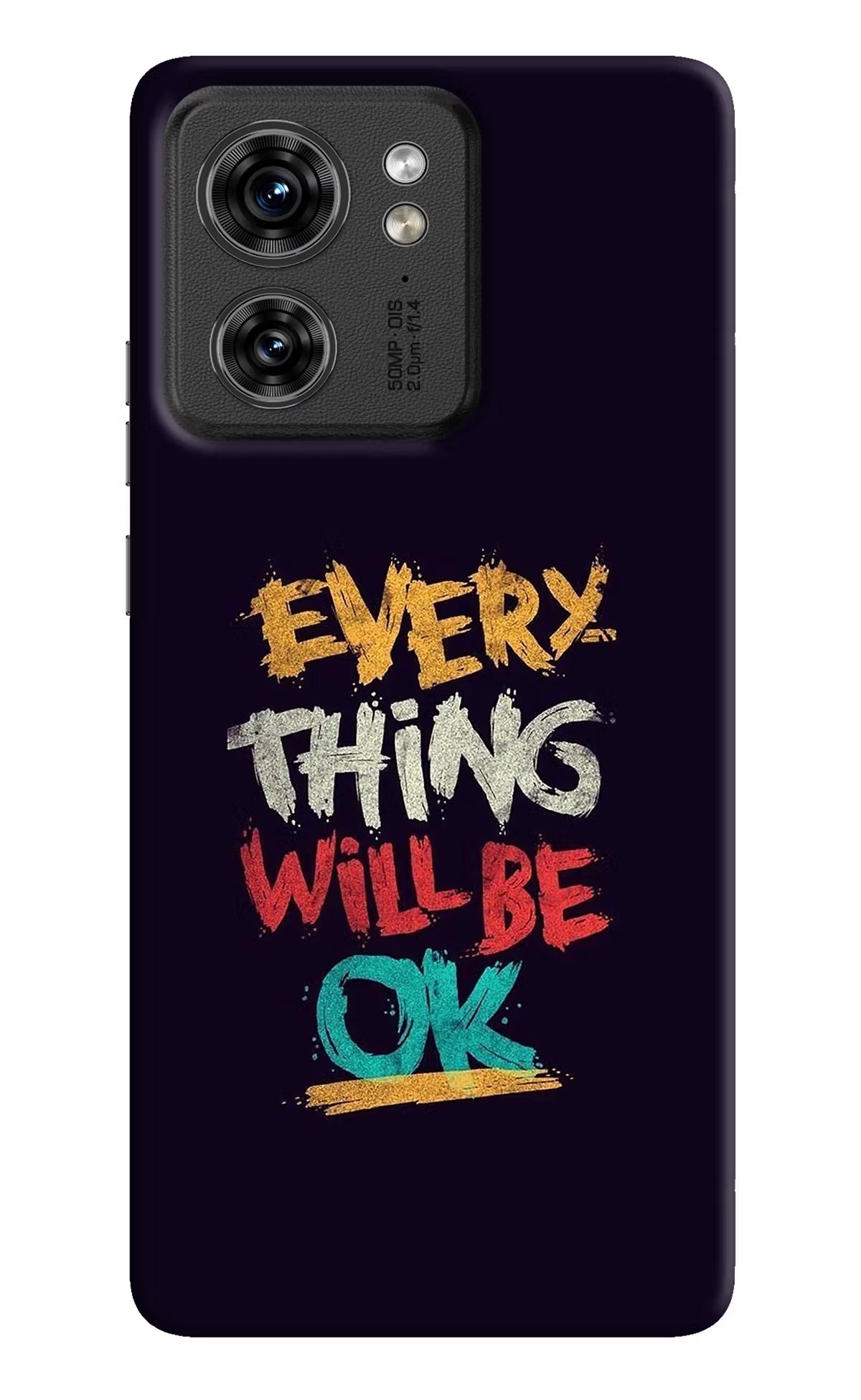 Everything Will Be Ok Moto Edge 40 Hard Case Back Cover by Casekaro