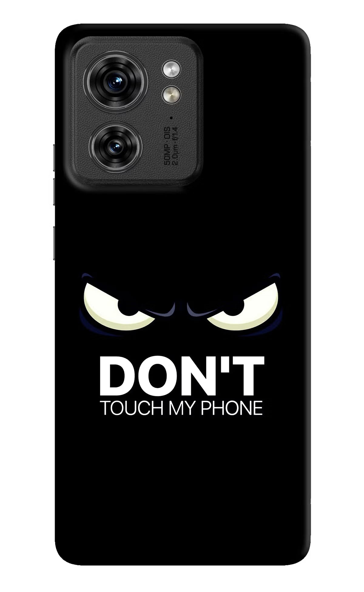 Don'T Touch My Phone Moto Edge 40 Hard Case Back Cover by Casekaro