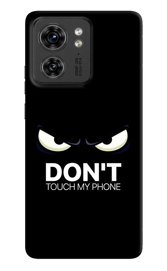 Don'T Touch My Phone Moto Edge 40 Hard Case Back Cover by Casekaro