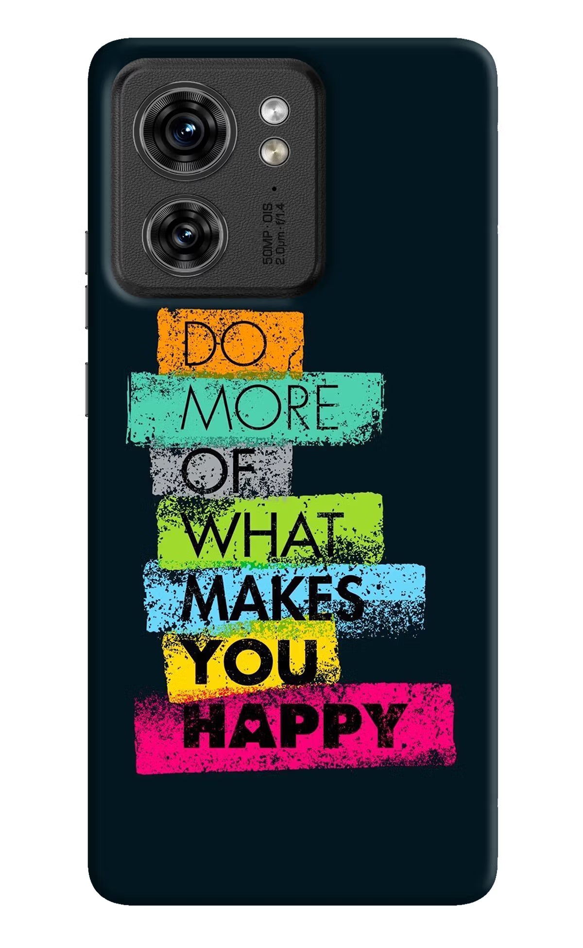 Do More Of What Makes You Happy Moto Edge 40 Hard Case Back Cover by Casekaro