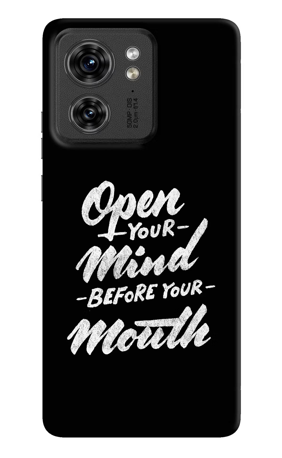 Open Your Mind Before Your Mouth Moto Edge 40 Hard Case Back Cover by Casekaro