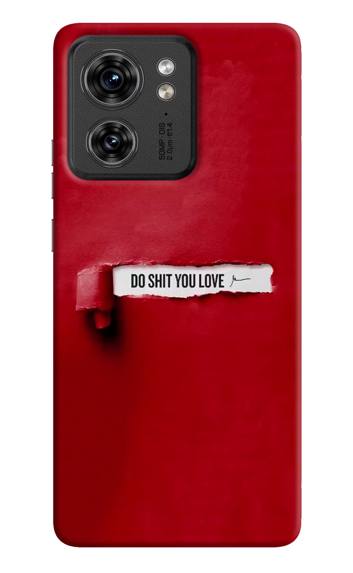 Do Shit You Love Moto Edge 40 Hard Case Back Cover by Casekaro