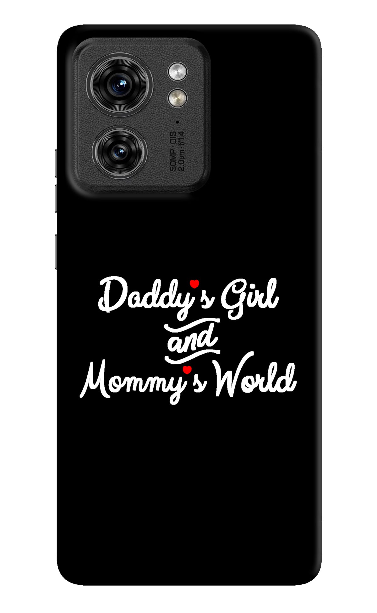 Daddy's Girl and Mommy's World Moto Edge 40 Back Cover