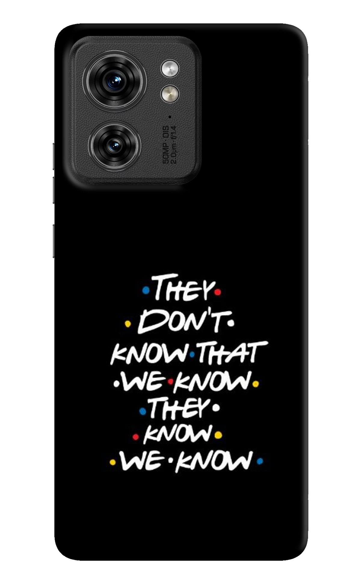 FRIENDS Dialogue Moto Edge 40 Back Cover