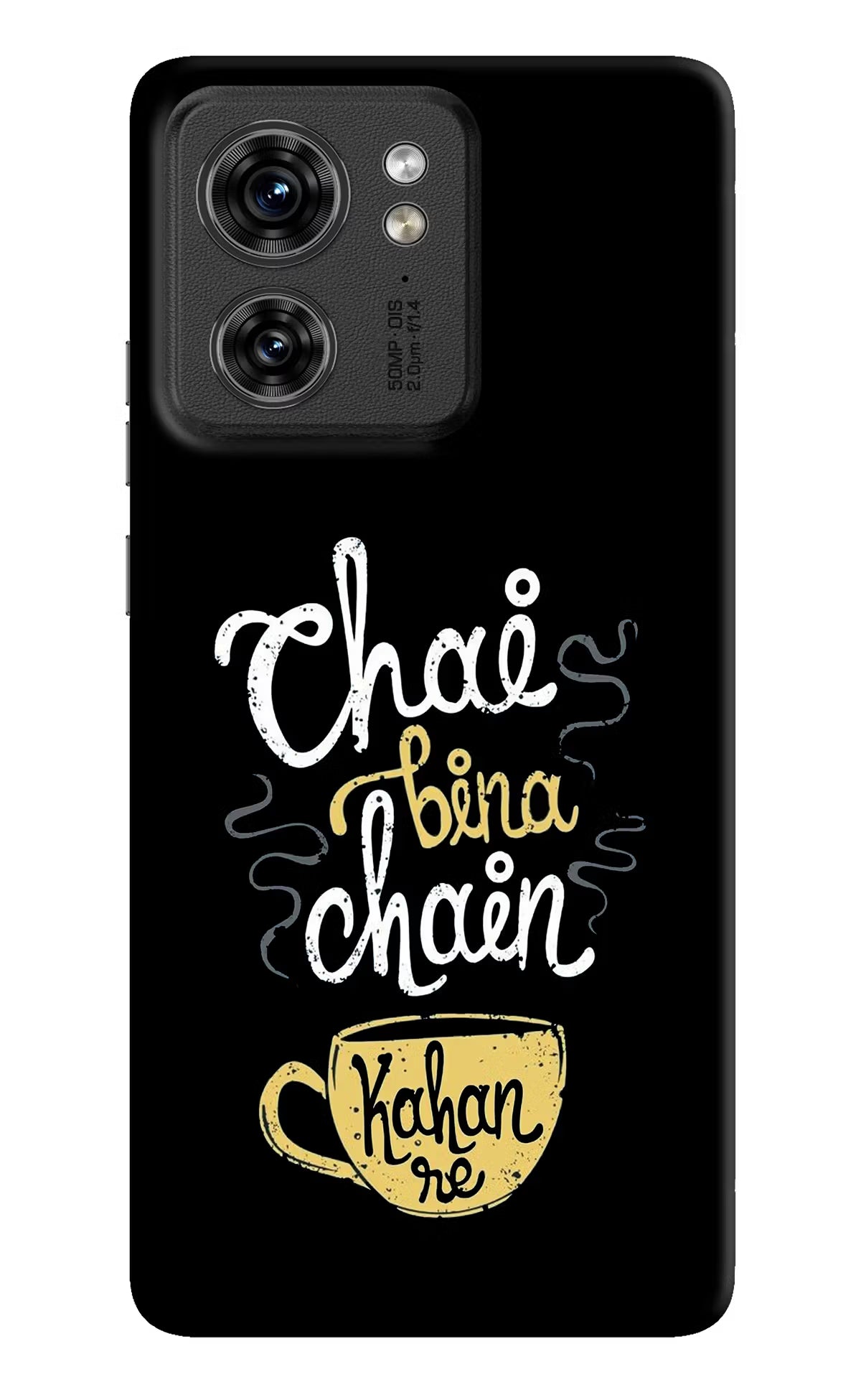 Chai Bina Chain Kaha Re Moto Edge 40 Hard Case Back Cover by Casekaro