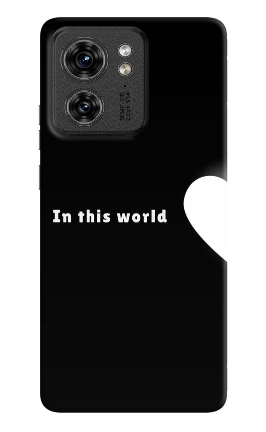 This World Moto Edge 40 Hard Case Back Cover by Casekaro