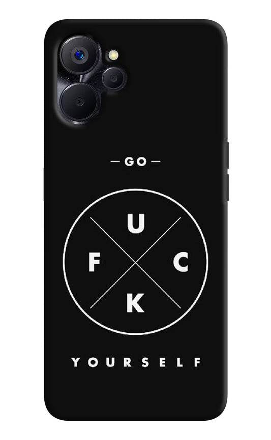 Go Fuck Yourself Realme 9i 5G Hard Case Back Cover by Casekaro