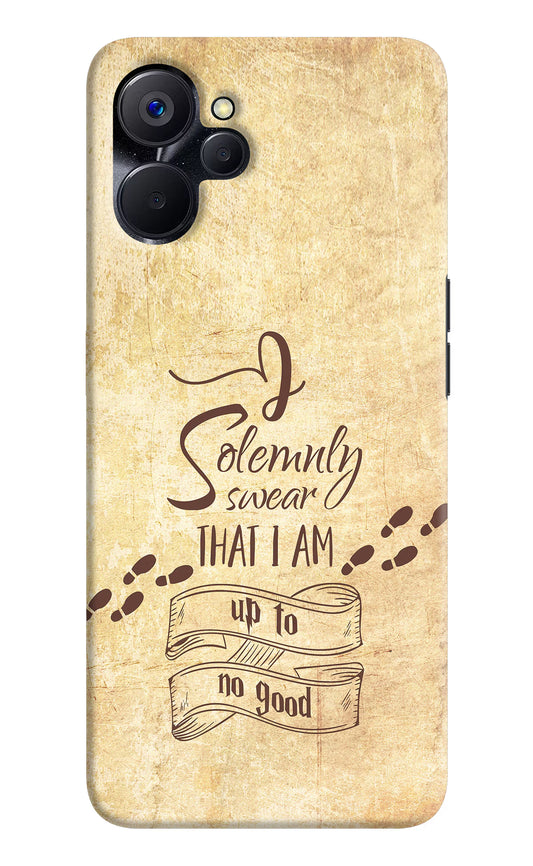 I Solemnly swear that i up to no good Realme 9i 5G Hard Case Back Cover by Casekaro