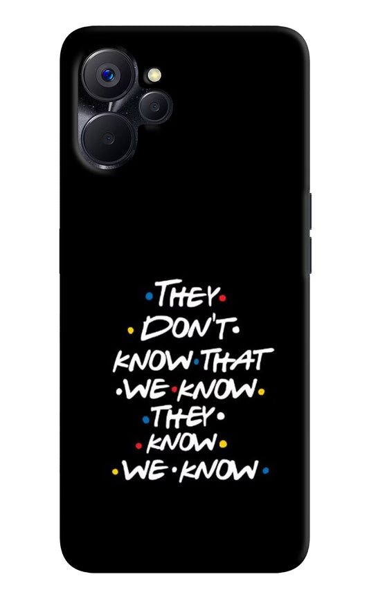FRIENDS Dialogue Realme 9i 5G Hard Case Back Cover by Casekaro