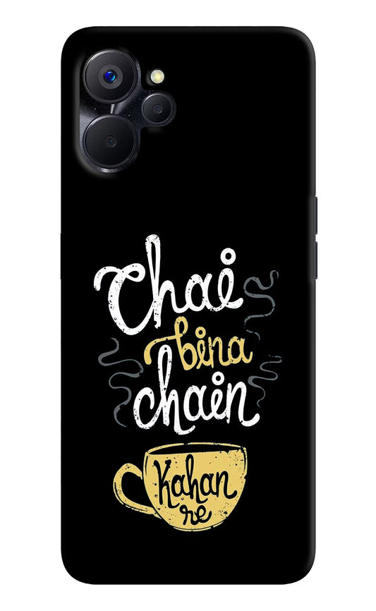 Chai Bina Chain Kaha Re Realme 9i 5G Hard Case Back Cover by Casekaro