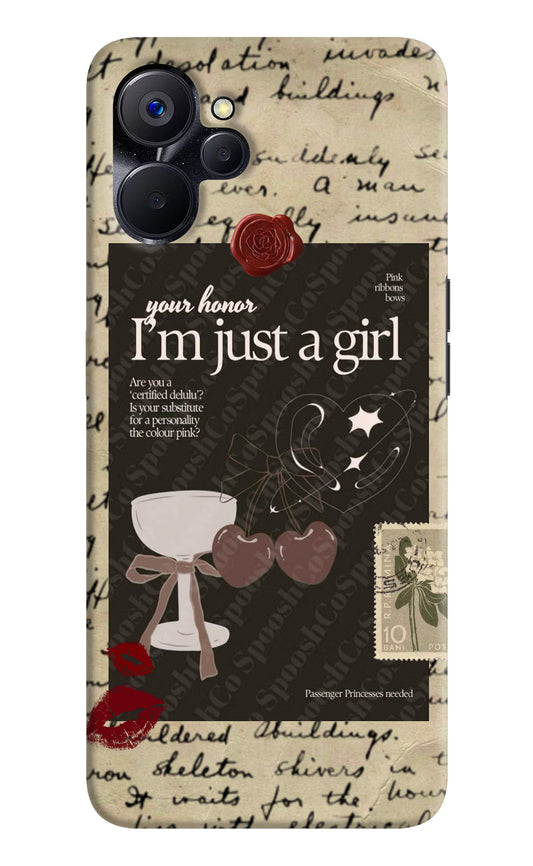 I am just a girl Realme 9i 5G Hard Case Back Cover by Casekaro