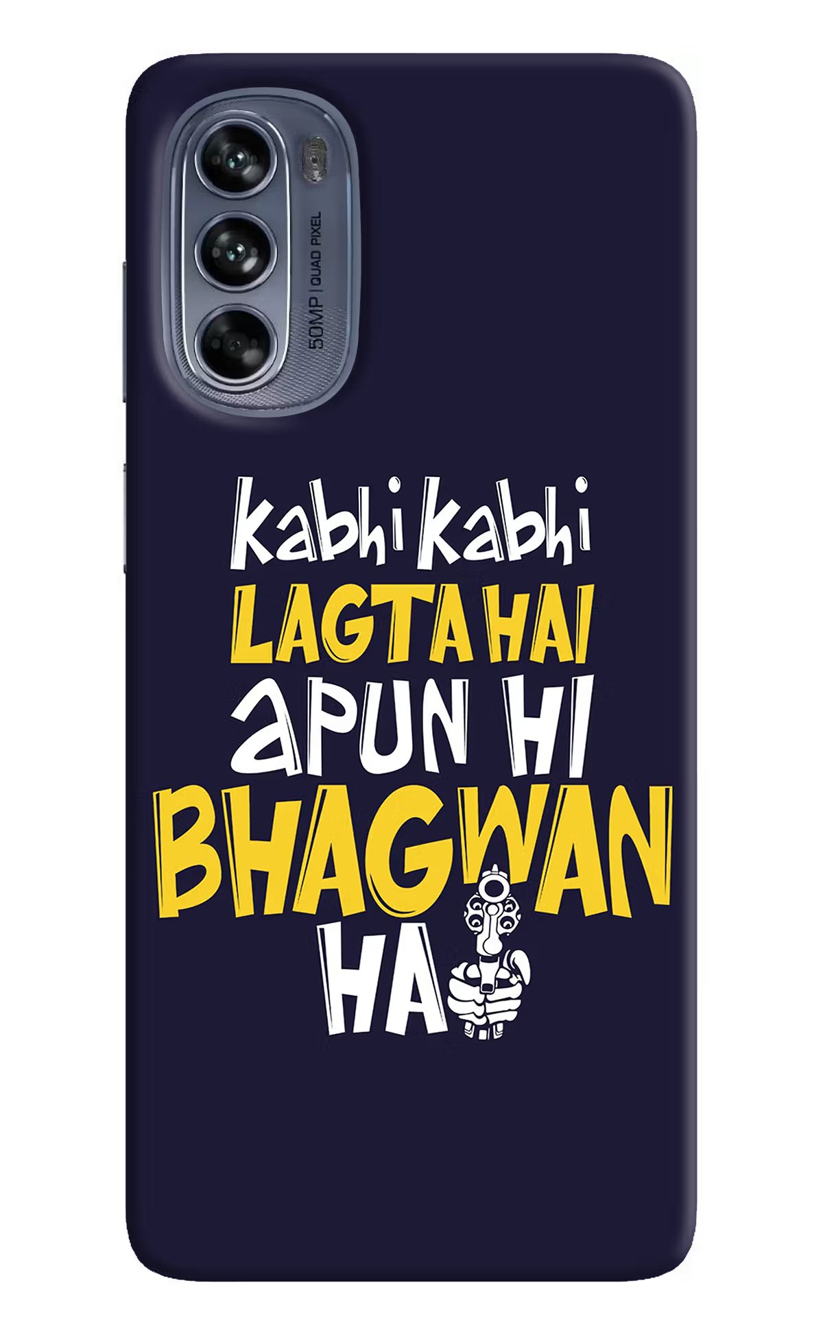 Kabhi Kabhi Lagta Hai Apun Hi Bhagwan Hai Moto G62 5G Hard Case Back Cover by Casekaro