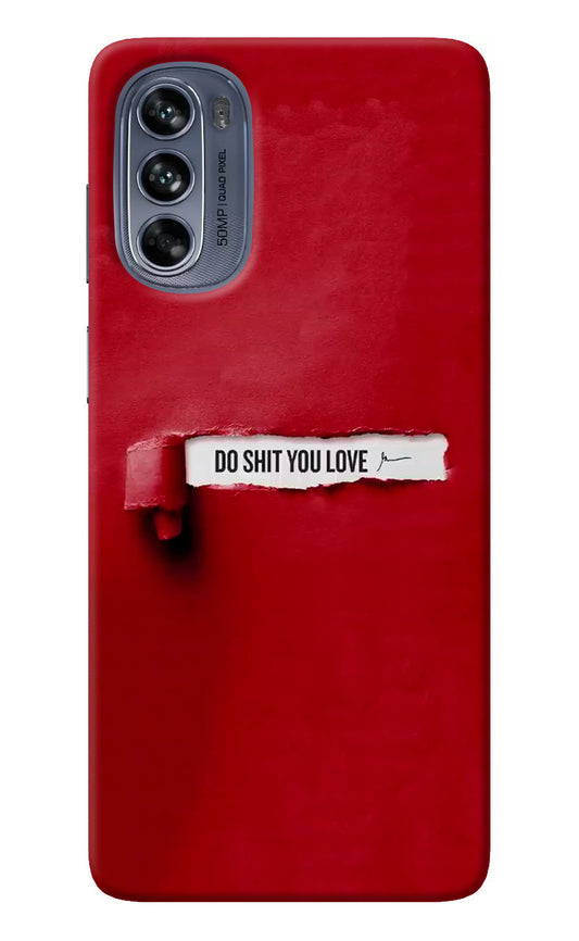 Do Shit You Love Moto G62 5G Back Cover