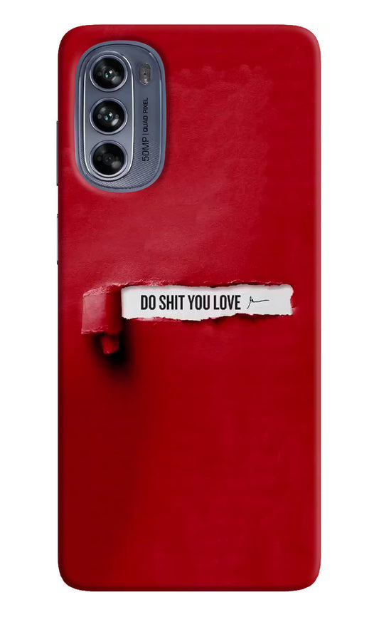 Do Shit You Love Moto G62 5G Hard Case Back Cover by Casekaro