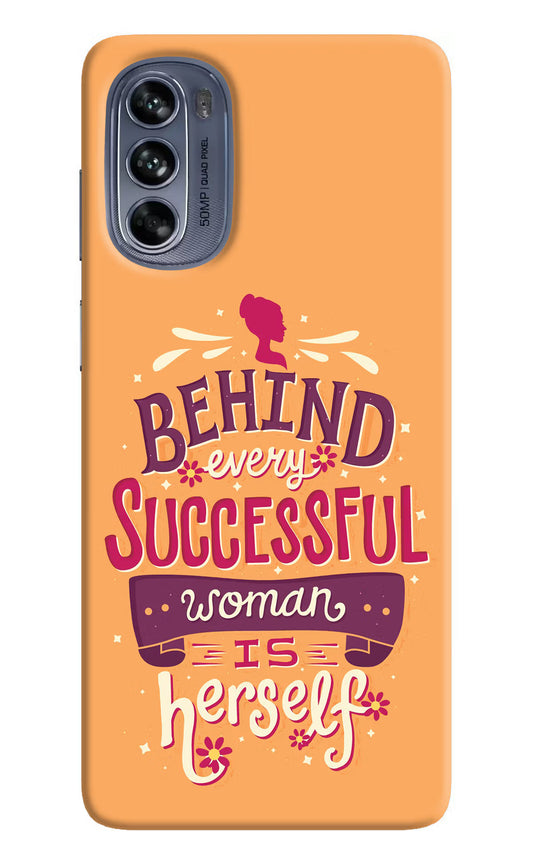 Behind Every Successful Woman There Is Herself Moto G62 5G Hard Case Back Cover by Casekaro